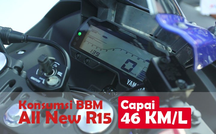  Konsumsi  BBM  All New R15 capai Irit 46 Km liter BlogOtive